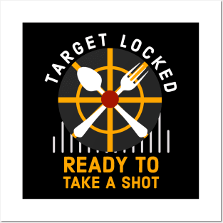 Target locked Ready to take a shot funny gamer cook gift Posters and Art